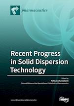 Recent Progress in Solid Dispersion Technology