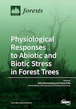 Physiological Responses to Abiotic and Biotic Stress in Forest Trees