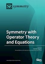 Symmetry with Operator Theory and Equations