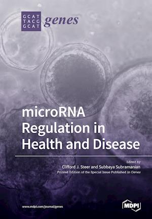 microRNA Regulation in Health and Disease