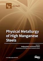 Physical Metallurgy of High Manganese Steels