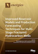 Improved Reservoir Models and Production Forecasting Techniques for Multi-Stage Fractured Hydrocarbon Wells