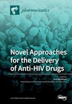 Novel Approaches for the Delivery of Anti-HIV Drugs 