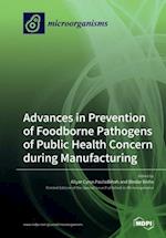 Advances in Prevention of Foodborne Pathogens of Public Health Concern during Manufacturing