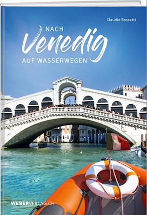 Nach Venedig auf Wasserwegen