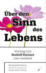 Rudolf Steiner: Über den Sinn des Lebens