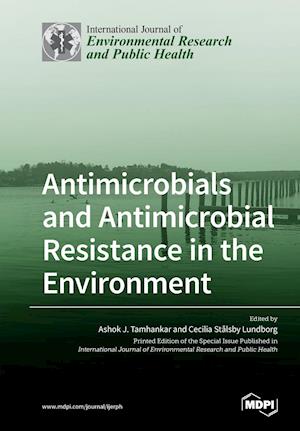 Antimicrobials and Antimicrobial Resistance in the Environment