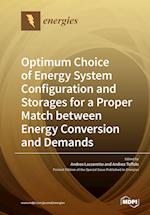 Optimum Choice of Energy System Configuration and Storages for a Proper Match between Energy Conversion and Demands 