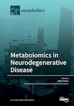 Metabolomics in Neurodegenerative Disease 