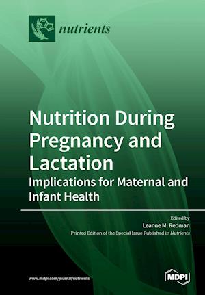 Nutrition During Pregnancy and Lactation