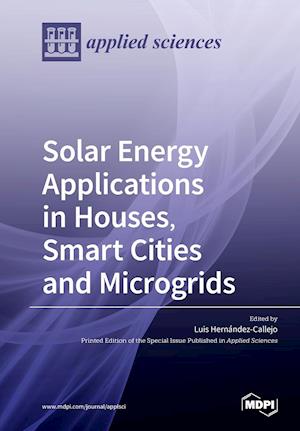 Solar Energy Applications in Houses, Smart Cities and Microgrids