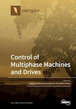 Control of Multiphase Machines and Drives 