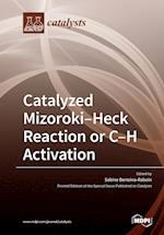 Catalyzed Mizoroki-Heck Reaction or C-H activation 