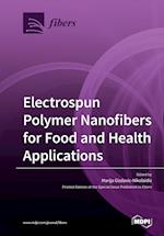Electrospun Polymer Nanofibers for Food and Health Applications 