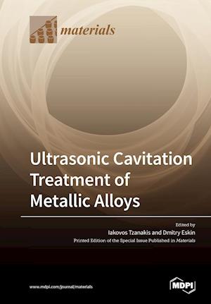 Ultrasonic Cavitation Treatment of Metallic Alloys