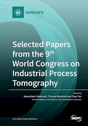 Selected Papers from the 9th World Congress on Industrial Process Tomography