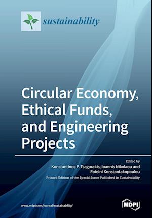 Circular Economy, Ethical Funds, and Engineering Projects