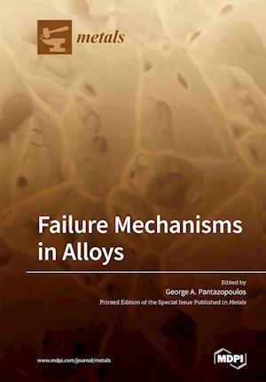 Failure Mechanisms in Alloys