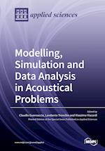 Modelling, Simulation and Data Analysis in Acoustical Problems 