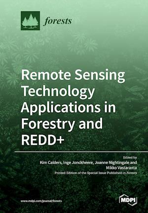 Remote Sensing Technology Applications in Forestry and REDD+