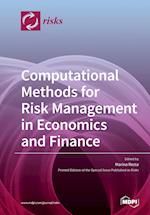 Computational Methods for Risk Management in Economics and Finance 
