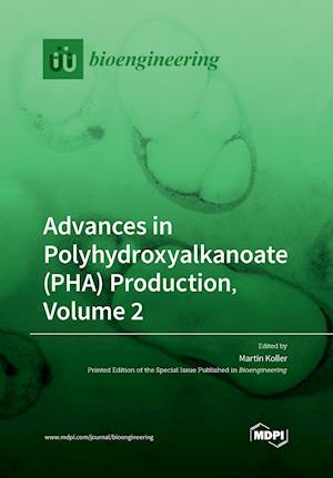 Advances in Polyhydroxyalkanoate (PHA) Production, Volume 2