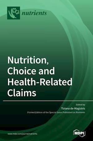 Nutrition, Choice and Health-Related Claims