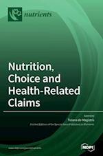 Nutrition, Choice and Health-Related Claims 