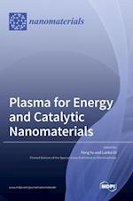 Plasma for Energy and Catalytic Nanomaterials 