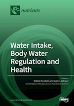 Water Intake, Body Water Regulation and Health 