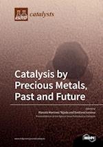 Catalysis by Precious Metals, Past and Future 