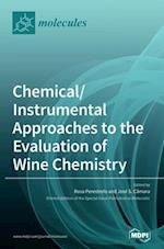 Chemical/Instrumental Approaches to the Evaluation of Wine Chemistry 
