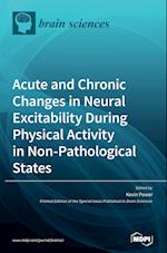 Acute and Chronic Changes in Neural Excitability During Physical Activity in Non-Pathological States 