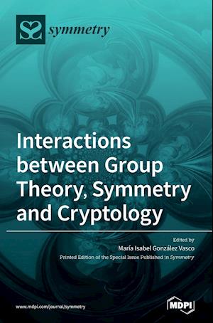 Interactions between Group Theory, Symmetry and Cryptology