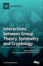 Interactions between Group Theory, Symmetry and Cryptology 