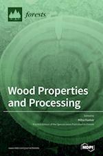 Wood Properties and Processing 