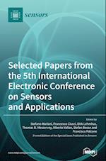 Selected Papers from the 5th International Electronic Conference on Sensors and Applications 