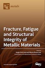 Fracture, Fatigue and Structural Integrity of Metallic Materials 