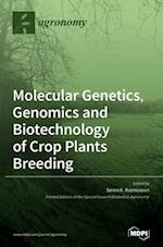 Molecular Genetics, Genomics and Biotechnology of Crop Plants Breeding 