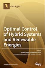 Optimal Control of Hybrid Systems and Renewable Energies 