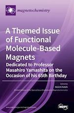 A Themed Issue of Functional Molecule-based Magnets