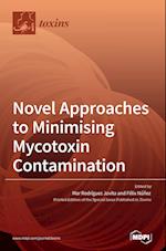 Novel Approaches to Minimising Mycotoxin Contamination 