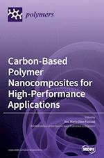 Carbon-Based Polymer Nanocomposites for High-Performance Applications 