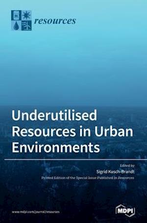 Underutilised Resources in Urban Environments