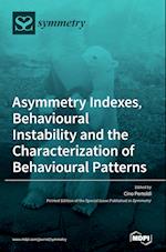 Asymmetry Indexes, Behavioural Instability and the Characterization of Behavioural Patterns 