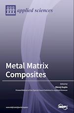 Metal Matrix Composites 