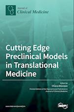 Cutting Edge Preclinical Models in Translational Medicine 