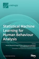 Statistical Machine Learning for Human Behaviour Analysis 
