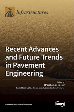 Recent Advances and Future Trends in Pavement Engineering