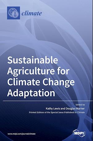 Sustainable Agriculture for Climate Change Adaptation
